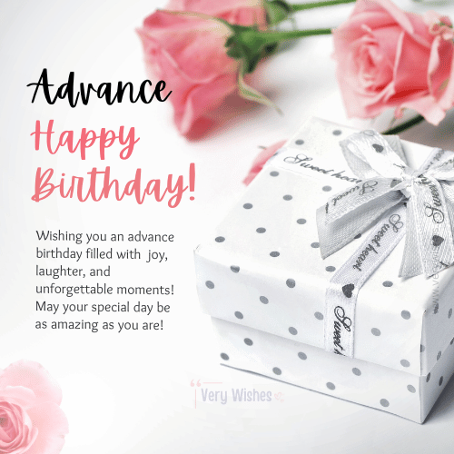 Advance Birthday Wishes - Birthday Greetings in Advance