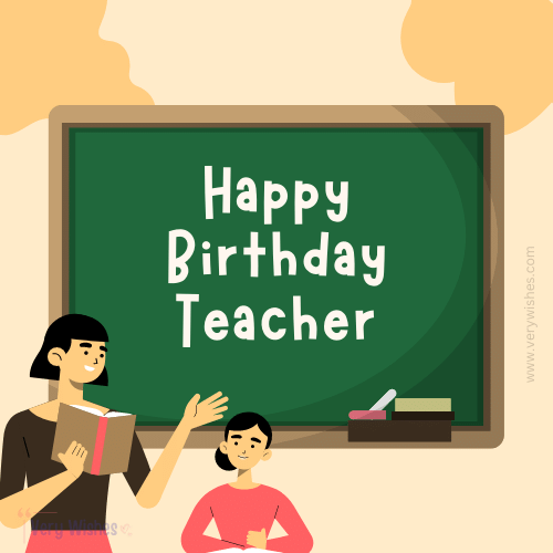 275+ Heart Touching Birthday Wishes For Teacher - Very Wishes