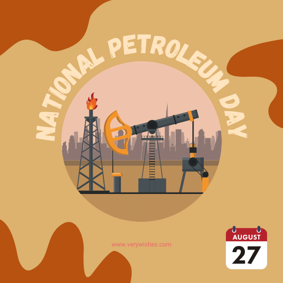National Petroleum Day (Aug 27) Wishes – History, Unknown Facts, Significance, How to Celebrate