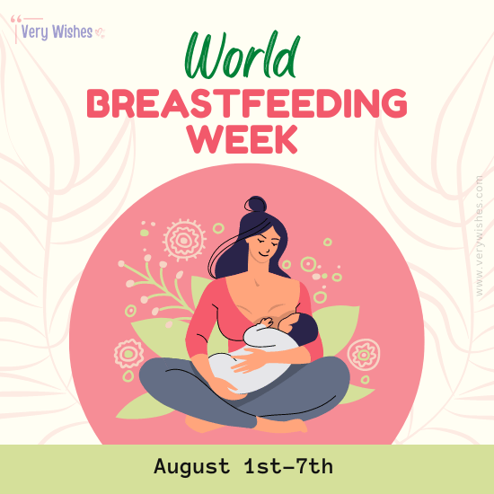 World Breastfeeding Week Wishes (Aug 1-7) - Dates, Theme, History, Highlights, Messages, Hashtags