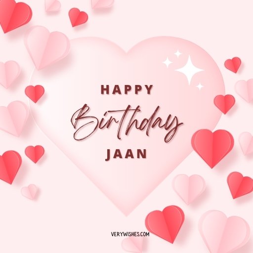 Heartfelt Jaan Birthday Wishes