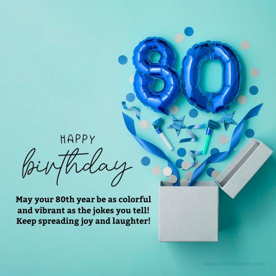 Playful 80th Birthday Wishes