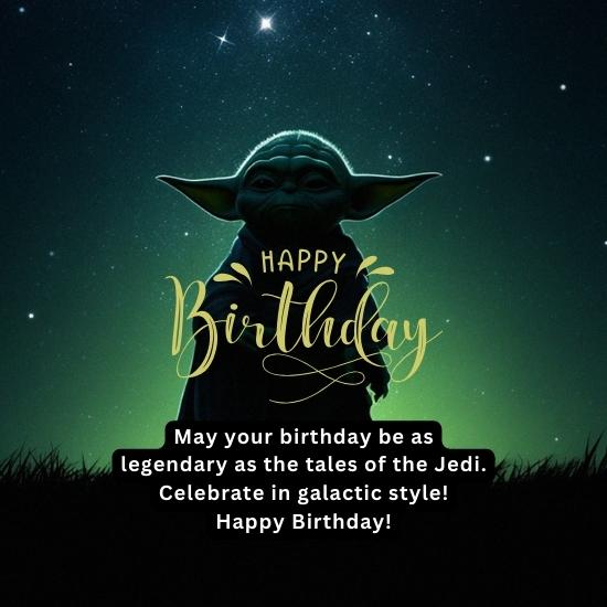 Yoda-approved Birthday Wishes