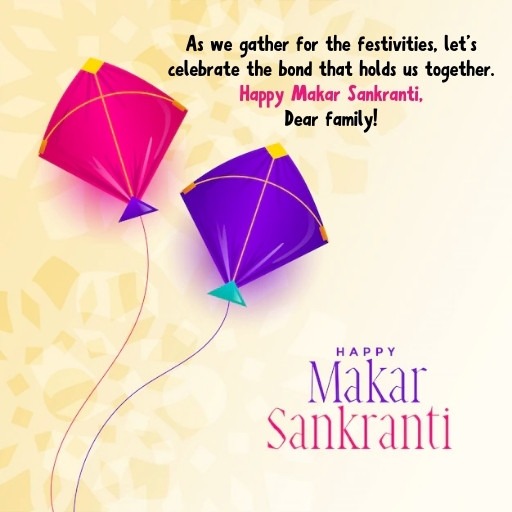 Happy Makar Sankranti Wishes - For Friends and Family